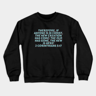 Bible Verse 2 Corinthians 5:17 Crewneck Sweatshirt